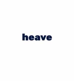Heave
